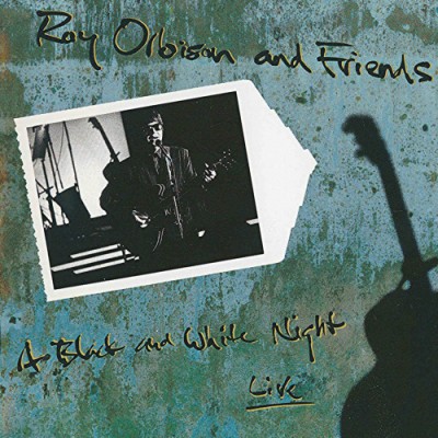 Roy Orbison And Friends - A Black And White Night front